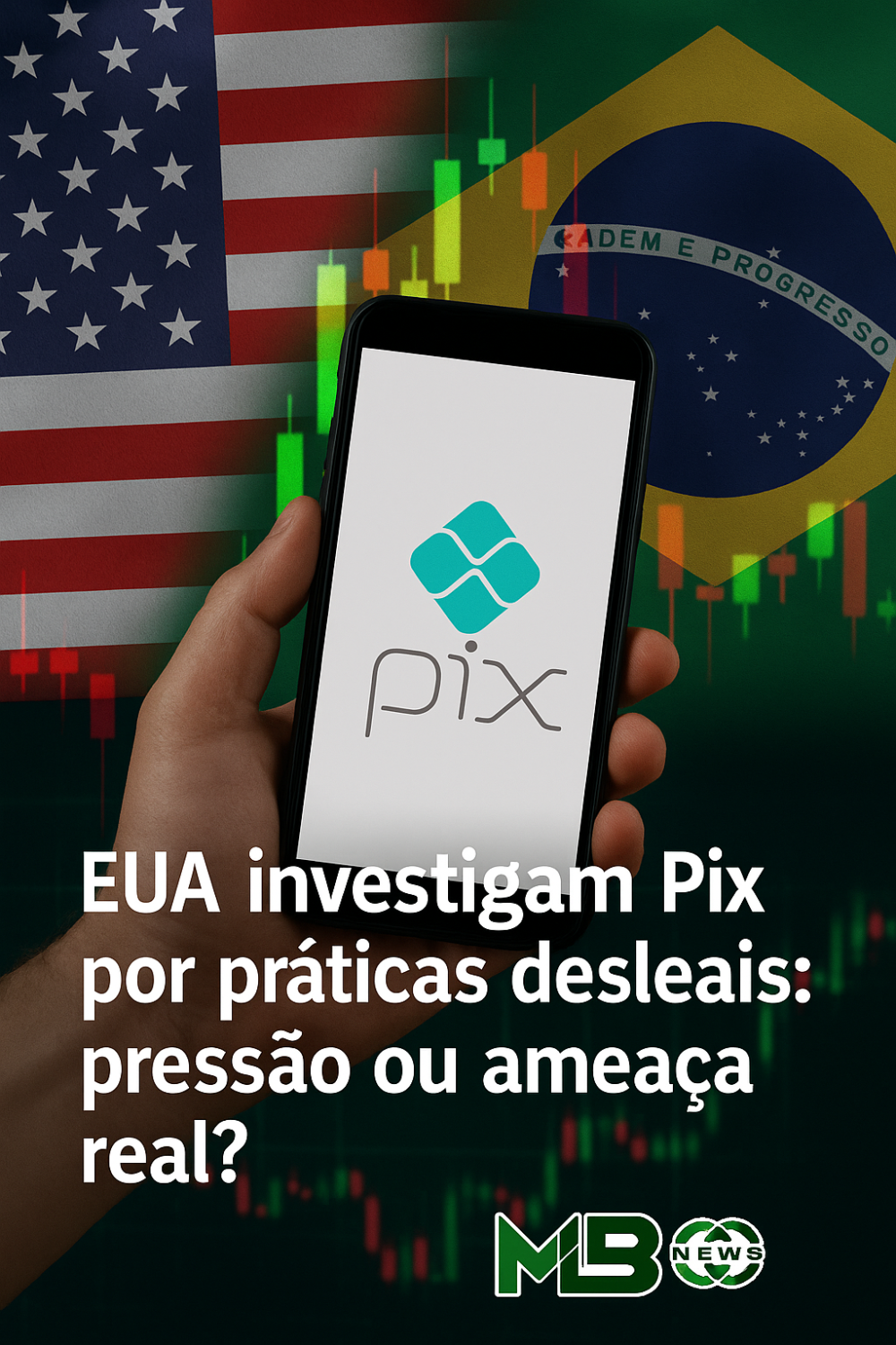 Brasil pode sofrer retaliações comerciais em investigação sobre Pix?