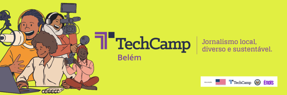 EUA e Énois promovem TechCamp sobre jornalismo local, diverso e sustentável em Belém