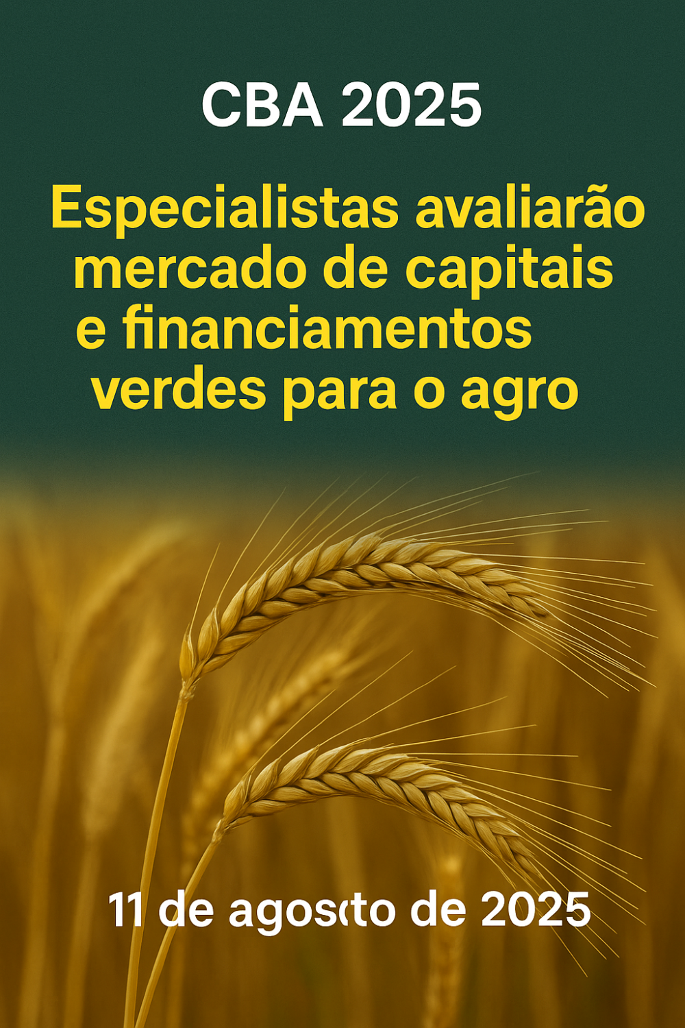 CBA 2025: Congresso debate mercado de capitais e financiamentos verdes para impulsionar o agronegócio brasileiro